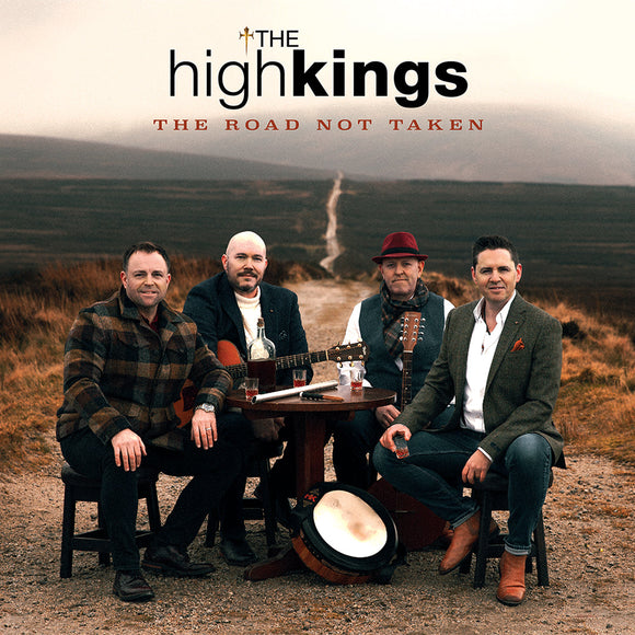The High Kings - The Road Not Taken - New CD