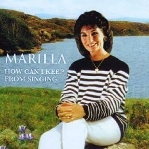 Marilla - How Can I Keep from Singing - New CD
