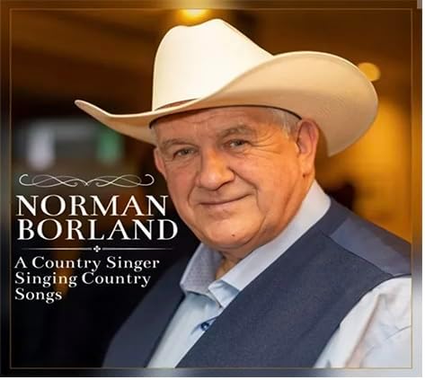 Norman Borland – A Country Singer Singing Country Songs - New CD