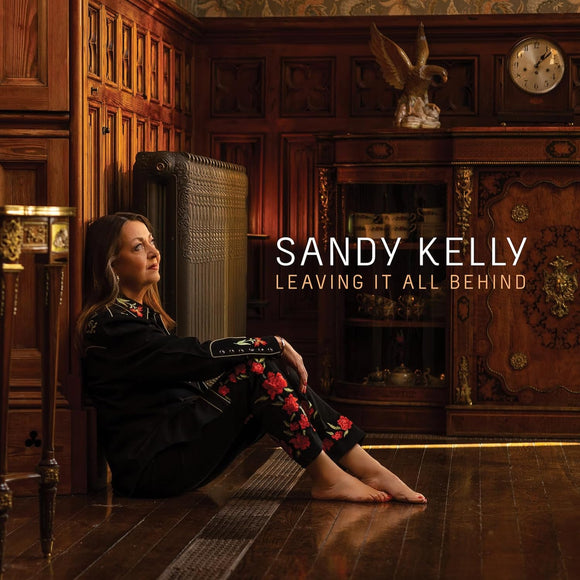 Sandy Kelly - Leaving It All Behind - New CD - PreOrder Released 13/10/2023