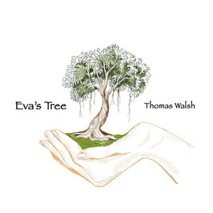 THOMAS WALSH - EVA'S TREE - New CD
