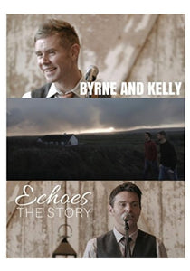 Byrne and Kelly - Echoes The Story - New DVD