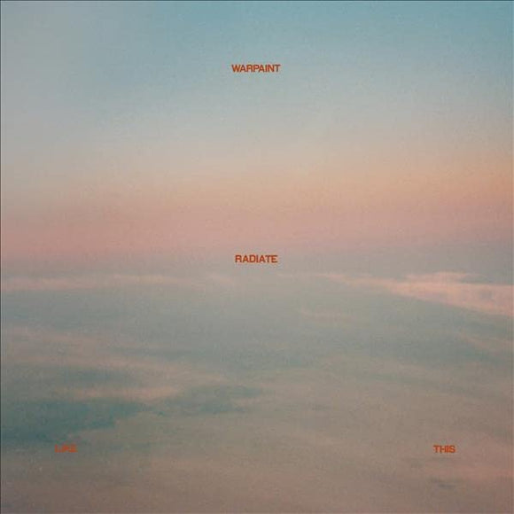 Warpaint - Radiate Like This - New CD - Released 06/05/2022