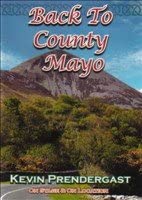 Back To County Mayo - KEVIN PRENDERGAST - New DVD