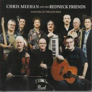 Chris Meehan & Redneck Friends - Dancing In The Kitchen - New CD