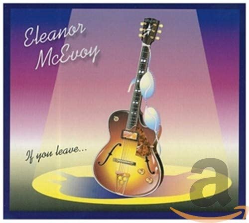 Eleanor McEvoy - If You Leave… - New CD