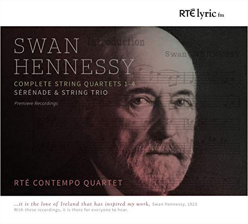Swan Hennessy Complete String Quartets 1-4, Sérénade & String Trio