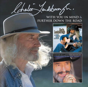 Charlie Landsborough - With You In Mind & Further Down The Road - 2CD Album