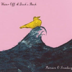 Ronan O Snodaigh - Water Off A Duck's Back - New CD