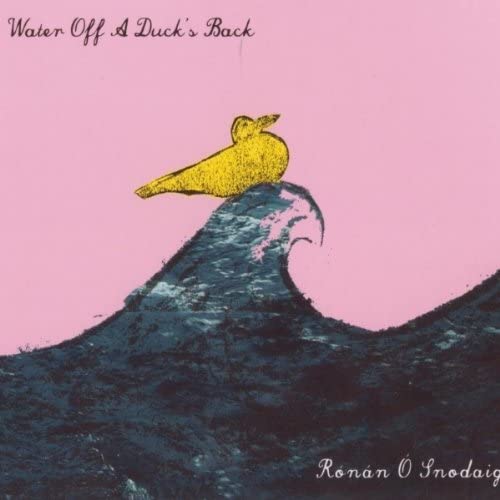 Ronan O Snodaigh - Water Off A Duck's Back - New CD