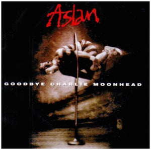 Aslan - Goodbye Charlie Moonhead - New CD Album