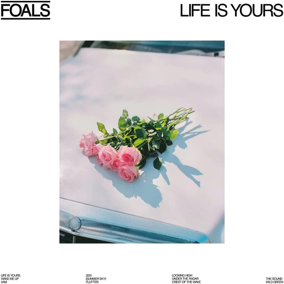 Foals - Life Is Yours - New CD - Released 17/06/2022