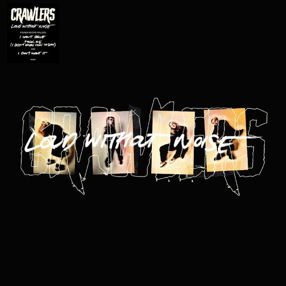 Crawlers - Loud Without Noise - New CD - PreOrder Released 04/11/2022