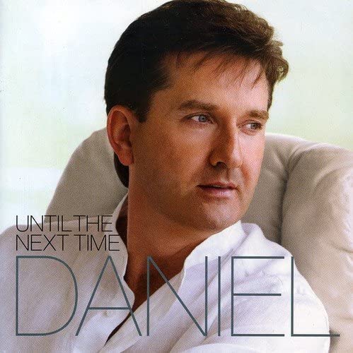 Daniel O'Donnell - Until the Next Time - New 2CD