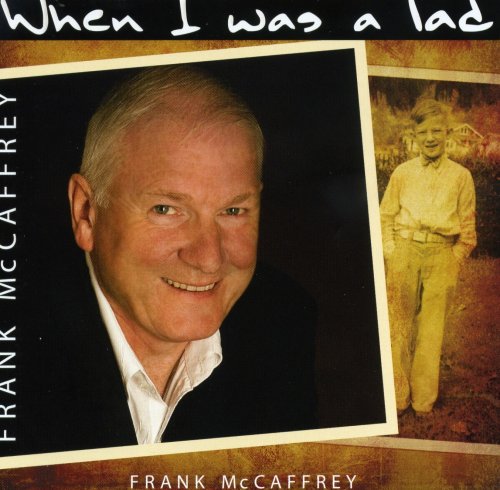 Frank McCaffrey - When I Was A lad - New CD Album