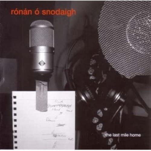 Ronan O Snodaigh - The Last Mile Home - New CD