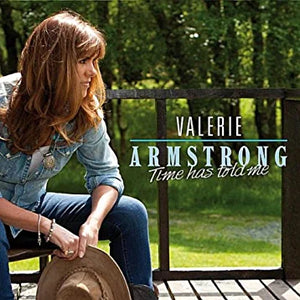 Valerie Armstrong - Time Has Told Me - New CD