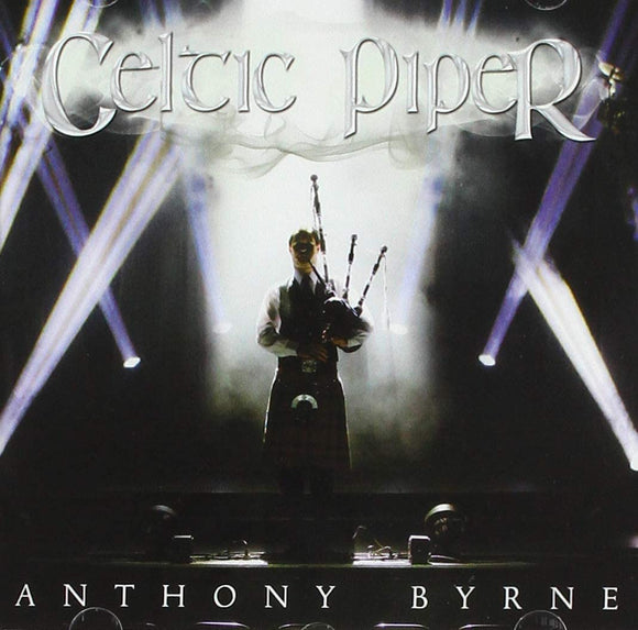 Anthony Byrne - Celtic Piper - New CD