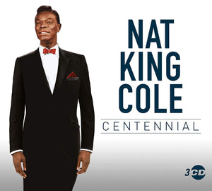 NAT KING COLE - CENTENNIAL - New 3CD Album - Released 24/05/2019