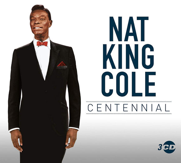 NAT KING COLE - CENTENNIAL - New 3CD Album - Released 24/05/2019
