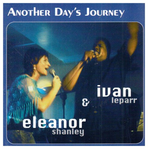 Eleanor Shanley & Ivan Leparr - Another Day's Journey - New CD Album