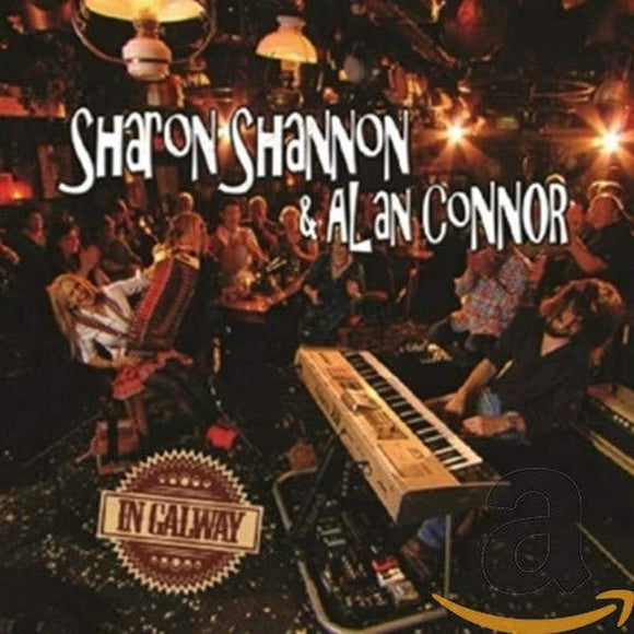 Sharon Shannon & Alan Connor - In Galway - New CD+DVD