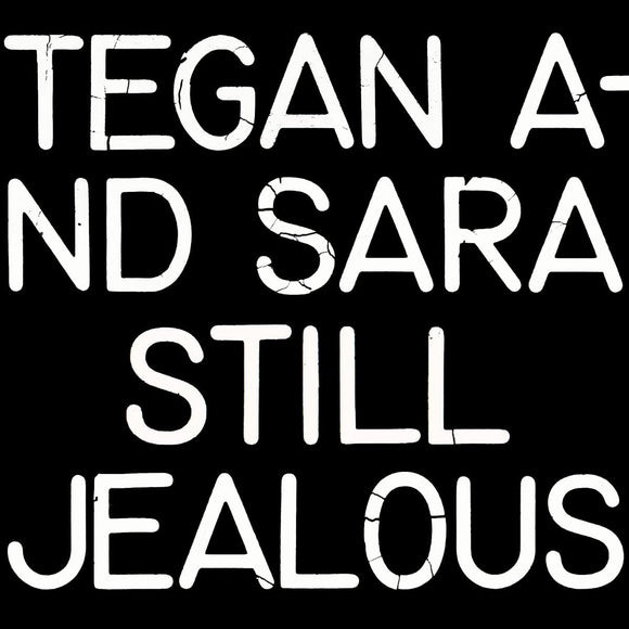 Tegan and Sara - Still Jealous - New CD - Released 24/06/2022