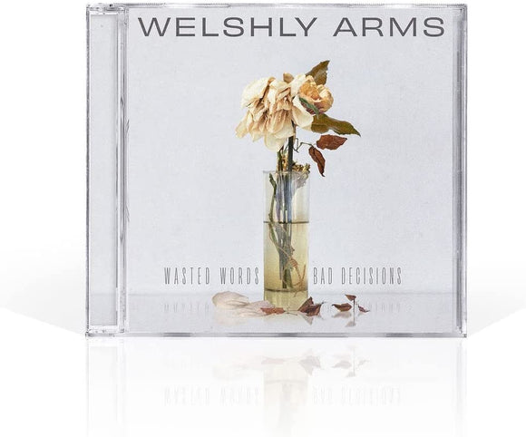 Welshly Arms - Wasted Words & Bad Decisions - New CD - PreOrder 07/04/2023