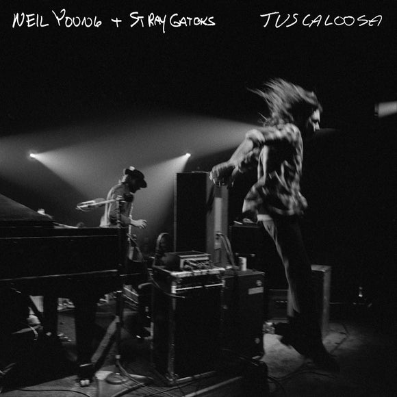 Neil Young & Stray Gators - Tuscaloosa (Live) - New CD - Released 07/06/2019