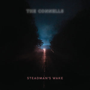 The Connells - Steadman's Wake - New CD - Released 24/09/2021