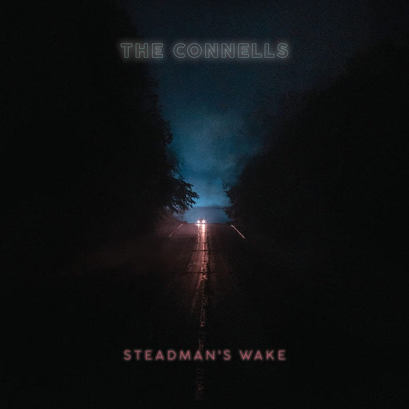 The Connells - Steadman's Wake - New CD - Released 24/09/2021