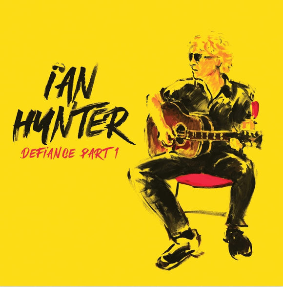 Ian Hunter Defiance Part 1 New CD PreOrder Released 21/04/2023