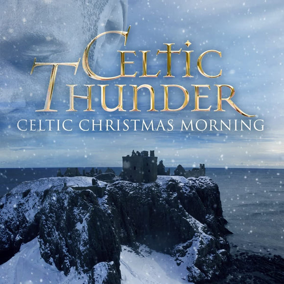 Celtic Thunder - Celtic Christmas Morning - New CD