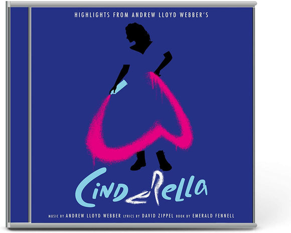 Andrew Lloyd Webber’s “Cinderella” - New CD - Released 09/07/2021