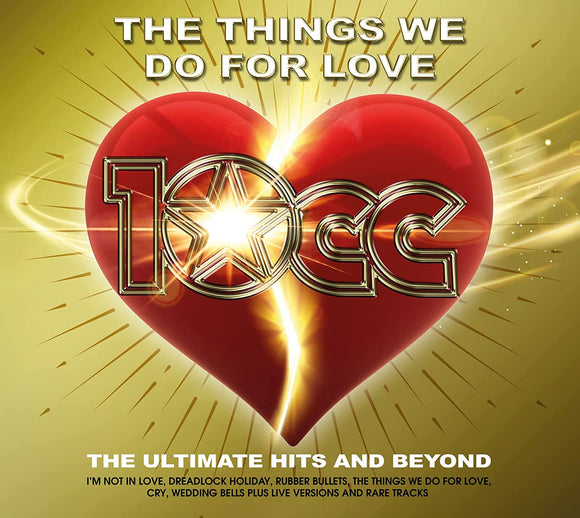 10CC - THE THINGS WE DO FOR LOVE - New 2CD - Released 29/04/2022