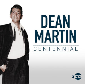 DEAN MARTIN - CENTENNIAL - New 3CD Album - Released 24/05/2019