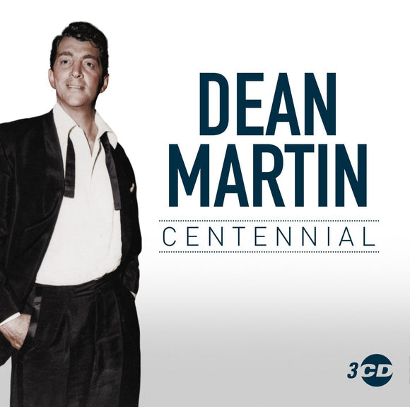 DEAN MARTIN - CENTENNIAL - New 3CD Album - Released 24/05/2019