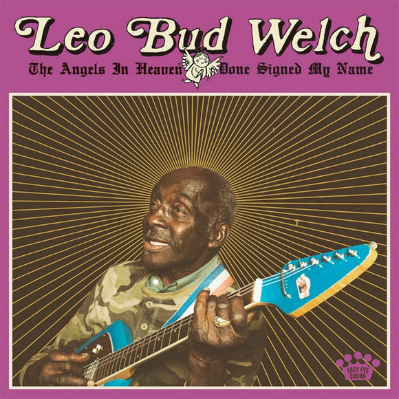 Leo Bud Welch The Angels in Heaven Done Signed My Name [CD] Released 08/03/2019
