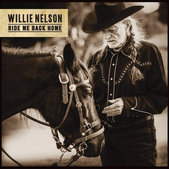WILLIE NELSON - RIDE ME BACK HOME - New CD Album - Released 21/06/2019