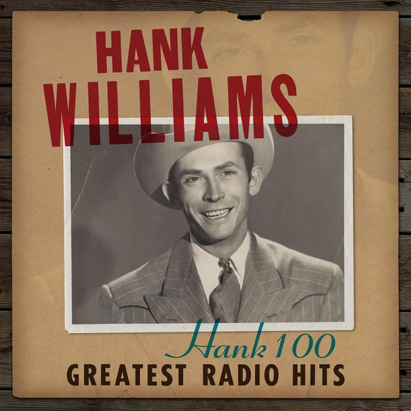 Hank Williams - Hank 100: Greatest Radio Hits - New CD - PreOrder 15/09/2023