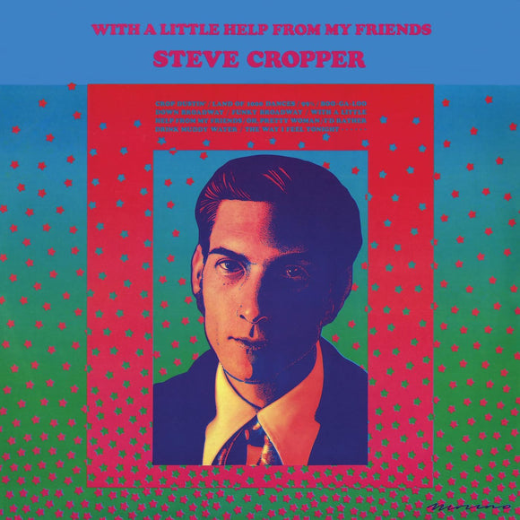Steve Cropper - With A Little Help From My Friends - New CD - PreOrder 06/10/2023