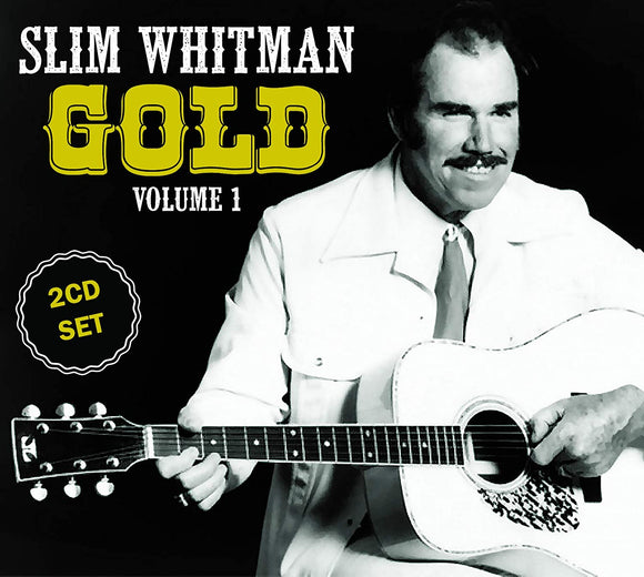Slim Whitman - Gold Volume 1 - New 2CD