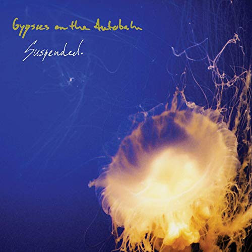 Gypsies On The Autobahn - Suspended  - New CD Album - Released 28/06/2019