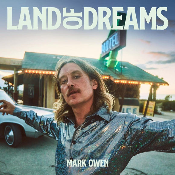 Mark Owen - Land of Dreams - New CD - PreOrder Released 23/09/2022