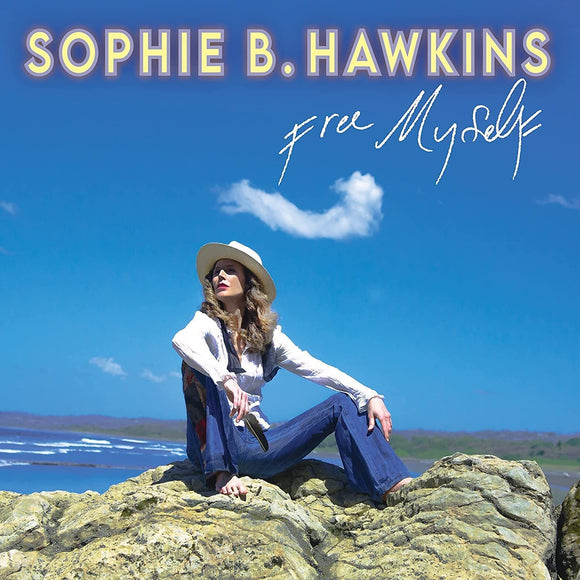 Sophie B. Hawkins  - Free Myself - New CD - PreOrder Released 07/04/2023