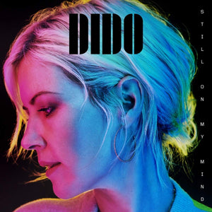 Dido - Still On My Mind - New CD Album - Released 08/03/2019