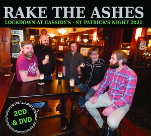 Rake the Ashes - Lockdown at Cassidy's St Patrick's Night 2021 - New 2CD & DVD