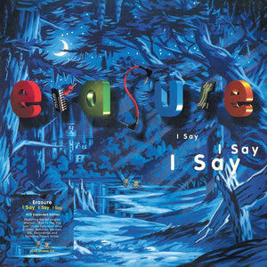 Erasure - I Say I Say I Say (2021 Expanded Edition) New 2CD Released 05/11/2021