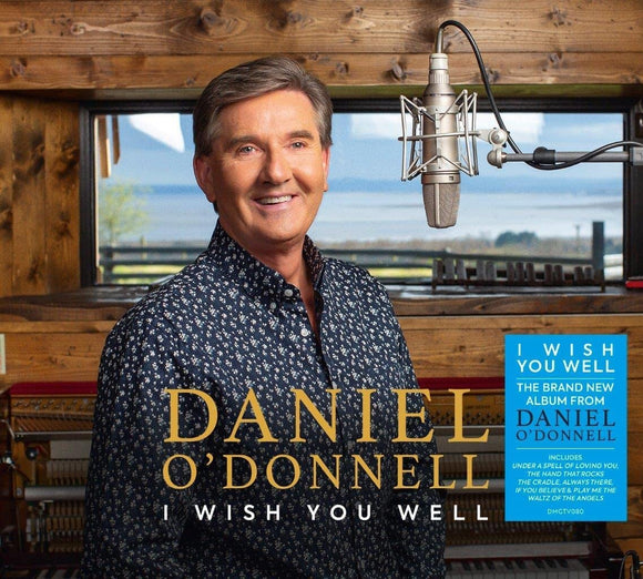 DANIEL O’DONNELL - I WISH YOU WELL - New CD - PreOrder Released 04/11/2022