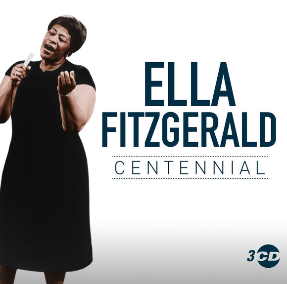 ELLA FITZGERALD - CENTENNIAL - New 3CD Album - Released 24/05/2019